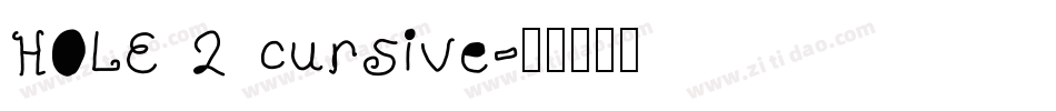 HOLE 2 cursive字体转换